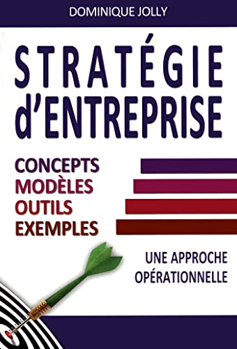 Beispielbild fr Stratgie d'entreprise : concept, modles, outils, exemples zum Verkauf von Ammareal