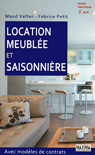 Imagen de archivo de Location meuble et saisonnire avec modles de contrats a la venta por medimops