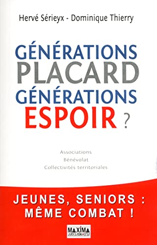 Beispielbild fr Gnrations Placard, gnrations espoir : Associations, bnvolat, collectivits territoriales zum Verkauf von medimops
