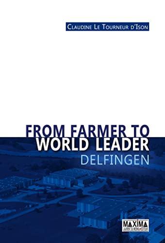 Beispielbild fr From farmer to world leader Delfingen [Broch] Le Tourneur-D'Ison, Claudine zum Verkauf von BIBLIO-NET
