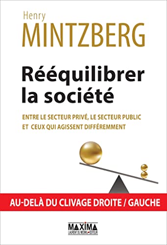 9782840018940: Rquilibrer la socit: Entre le secteur priv, le secteur public et ceux qui agissent diffremment