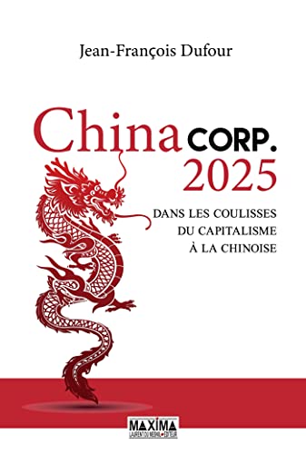 Stock image for China Corp.2025 - Dans les coulisses du capitalisme  la chinoise for sale by medimops