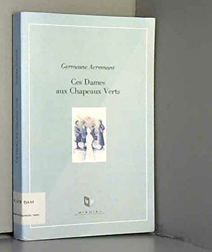 Stock image for Ces dames aux chapeaux verts for sale by Chapitre.com : livres et presse ancienne