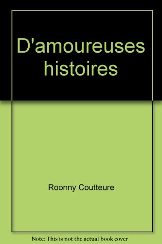 9782840030287: D'amoureuses histoires