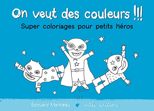 Imagen de archivo de On veut des couleurs !!! : Super coloriages pour petits hros a la venta por Librairie Th  la page