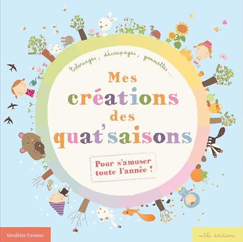 9782840065630: Mes crations des quatre saisons: pour s'amuser toute l'anne ! l=240mm