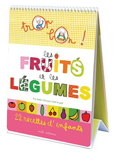 9782840065814: Les fruits et les lgumes: 22 recettes d'enfants