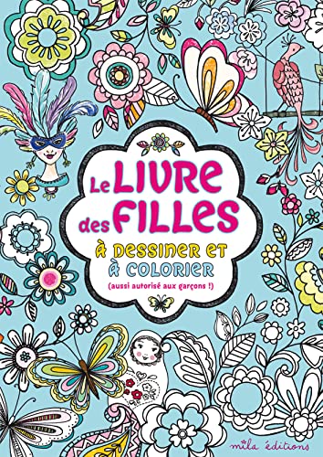 Beispielbild fr le livre des filles - a dessiner et a colorier zum Verkauf von LiLi - La Libert des Livres