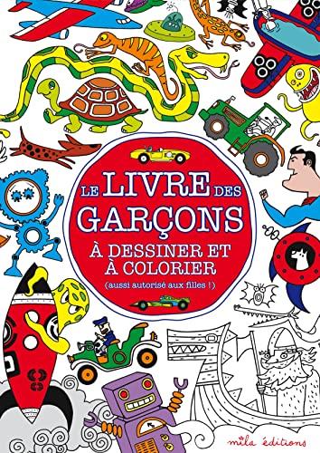 9782840066651: Le livre des garons  dessiner et  colorier (aussi autoris aux filles !)