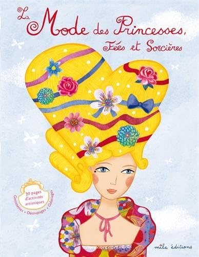 9782840066873: La Mode des Princesses: Fes et Sorcires