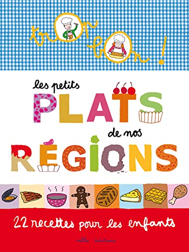 Beispielbild fr Trop bon ! Les petits plats de nos rgions zum Verkauf von medimops