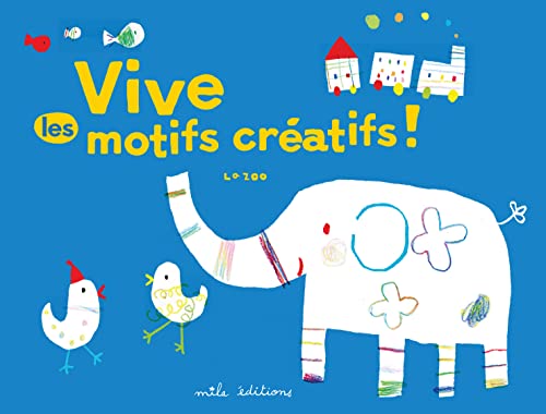 Beispielbild fr Vive les motifs cratifs ! zum Verkauf von Le Monde de Kamlia