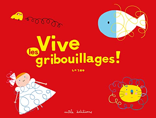 Beispielbild fr Vive les gribouillages ! Lazoo zum Verkauf von BIBLIO-NET