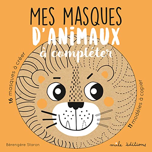 Beispielbild fr Mes masques d'animaux  complter Staron, Berengere zum Verkauf von BIBLIO-NET