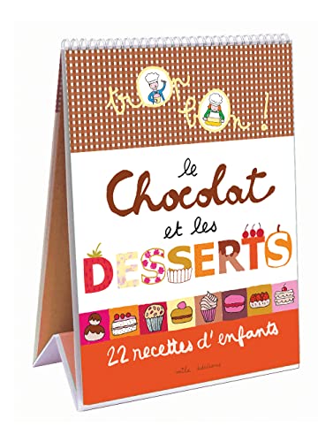 Beispielbild fr Le chocolat et les desserts: 22 recettes d'enfants zum Verkauf von Le Monde de Kamlia