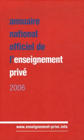Beispielbild fr Annuaire national officiel de l'enseignement priv 2006 zum Verkauf von medimops