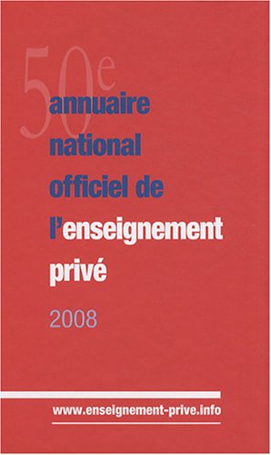 Beispielbild fr Annuaire national officiel de l'enseignement priv 2008 zum Verkauf von medimops
