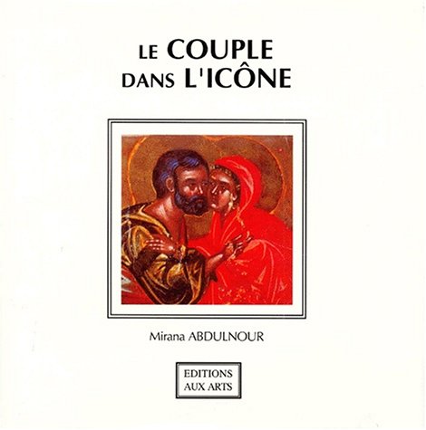 Beispielbild fr Le Couple Dans L'icne zum Verkauf von RECYCLIVRE