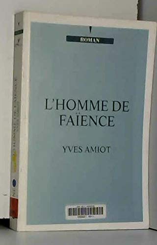 Beispielbild fr L'homme de faence zum Verkauf von Ammareal