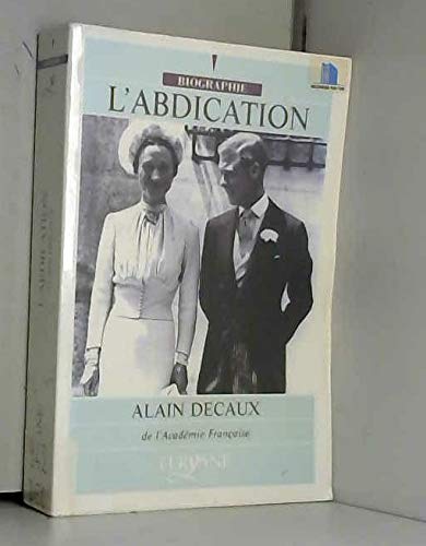Beispielbild fr L'abdication (Collection Biographie) zum Verkauf von Ammareal