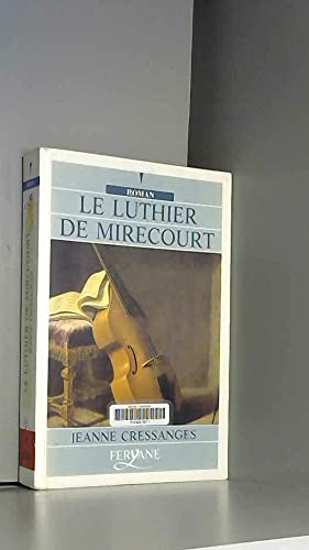 9782840113133: LE LUTHIER DE MIRECOURT (French Edition)