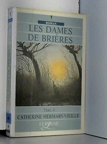 Stock image for Les dames de Brires. Tome 2 [dition en gros caractres] for sale by Ammareal