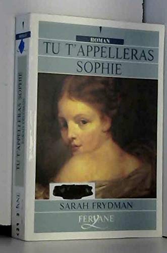 Imagen de archivo de TU T'APPELLERAS SOPHIE (French Edition) a la venta por ThriftBooks-Dallas