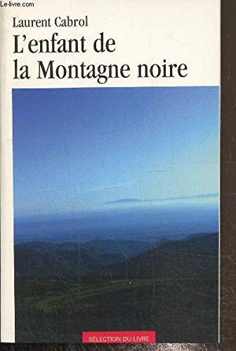 Beispielbild fr L'enfant de la Montagne Noire zum Verkauf von Ammareal