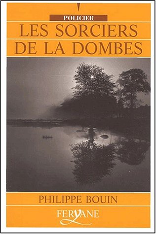 Imagen de archivo de Les sorciers de la Dombes [dition en gros caractres] a la venta por Ammareal