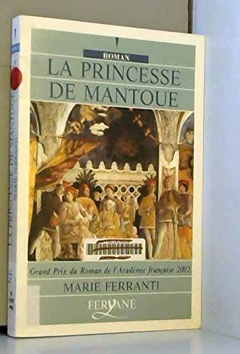 Beispielbild fr La princesse de Mantoue - Marie Ferranti zum Verkauf von Book Hmisphres