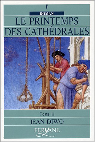 9782840115397: Le printemps des cathdrales: Tome 2