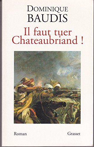 Stock image for Il faut tuer Chateaubriand ! for sale by Ammareal