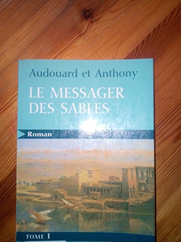 9782840115663: Le messager des sables: Tome 1