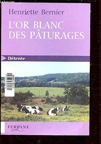 9782840116820: L'or blanc des pturages [GROS CARACTERES