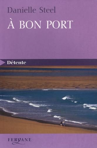 A Bon Port (9782840116868) by Danielle Steel