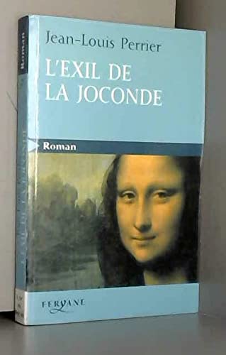 Beispielbild fr L'exil de la Joconde zum Verkauf von Ammareal