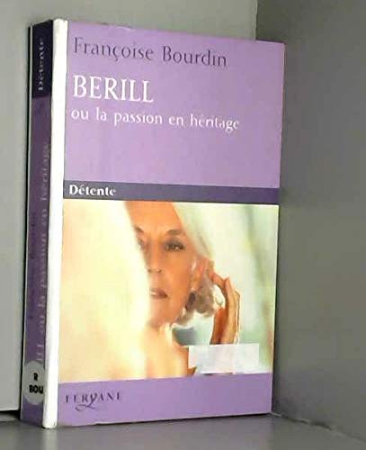 9782840117445: Berill ou la passion en hritage