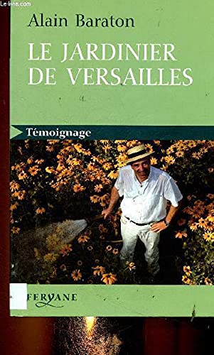 Beispielbild fr Le jardinier de Versailles zum Verkauf von Ammareal