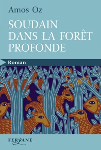 Stock image for Soudain dans la fort profonde for sale by Ammareal