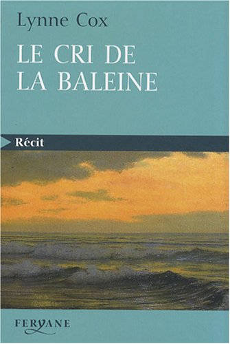 Imagen de archivo de Le cri de la baleine a la venta por Ammareal