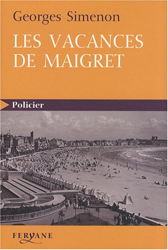 9782840118435: Les vacances de Maigret