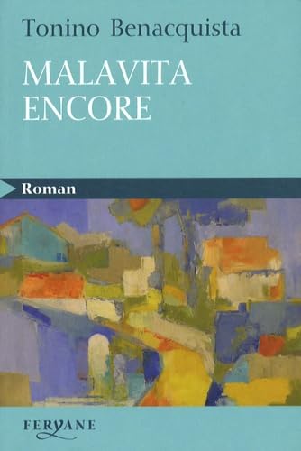 MALAVITA ENCORE (French Edition) (9782840118497) by BENACQUISTA