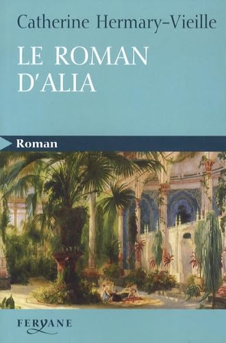 Beispielbild fr Le roman d'Alia zum Verkauf von Ammareal