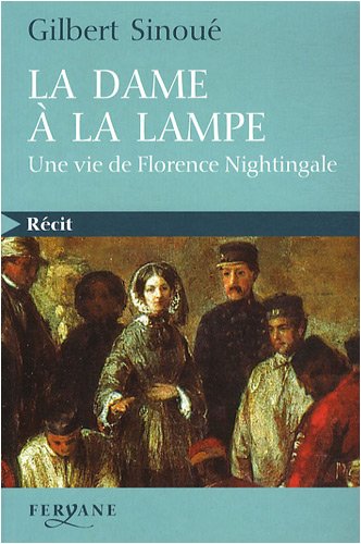 9782840118787: La dame  la lampe: Une vie de Florence Nightingale