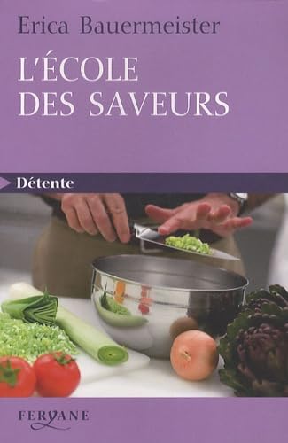 Beispielbild fr L'cole des saveurs zum Verkauf von Ammareal