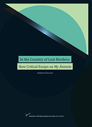 Stock image for In The Country of Lost Borders: New Critical Essays on My ntonia for sale by Ammareal