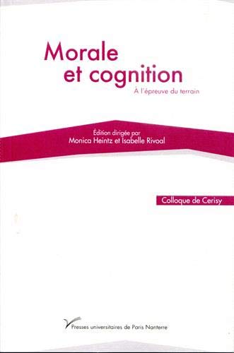 Stock image for Morale et cognition [Broch] Rivoal, Isabelle et Heintz, Monica for sale by BIBLIO-NET