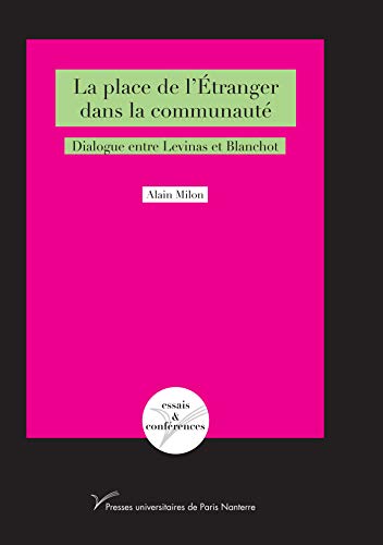 9782840162995: La place de l'tranger dans la communaut: Dialogue entre Levinas et Blanchot