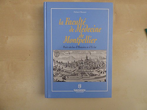 Stock image for LA FACULTE DE MEDECINE DE MONTPELLIER. for sale by Books+