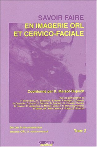 Beispielbild fr Savoir faire en imagerie ORL et cervico-faciale, tome 2 zum Verkauf von medimops
